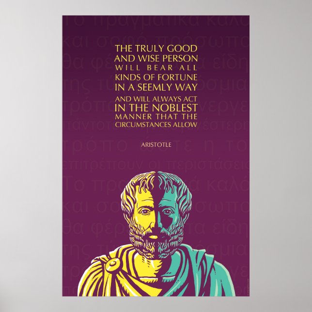 Aristotle poster: The truly good and wise person Poster (Front)