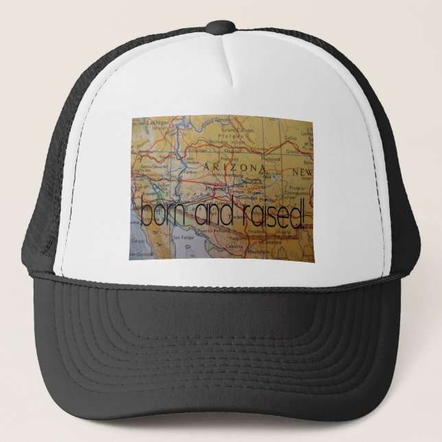 Arizona born and raised trucker hat (Front)