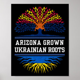 Arizona Grown With Ukrainian Roots - Ukraine Poster