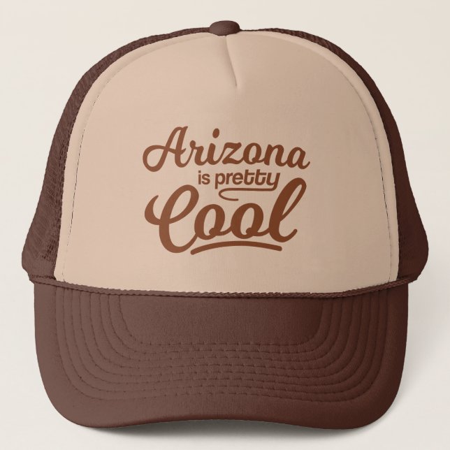 Arizona Is Pretty Cool Trucker Hat (Front)