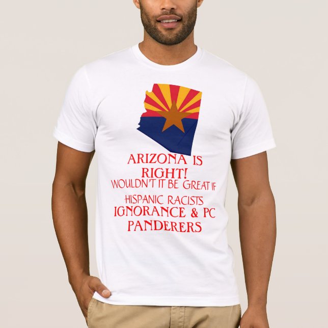 ARIZONA IS RIGHT! T-Shirt (Front)