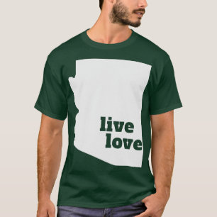 Arizona Live Love Arizona T-Shirt