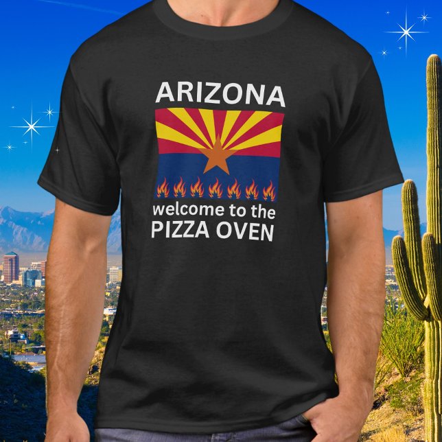 Arizona Welcome to the Pizza Oven Flames T-Shirt (Creator Uploaded)