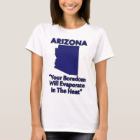 Arizona - Your Boredom Will Evaporate In The Heat