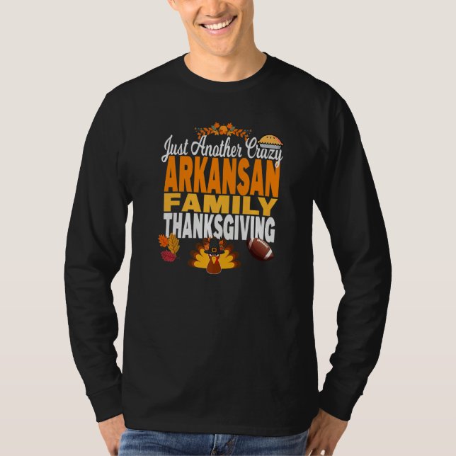 Arkansas Just Another Crazy Arkansan Family Thanks T-Shirt (Front)