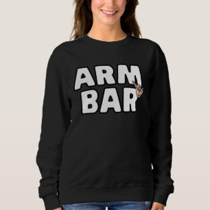 Arm Bar Jiu Jitsu Brazilian JiuJitsu I Love Arm Ba Sweatshirt