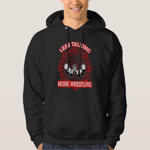 Arm Bar Wrestling  Less talking more Wrestling Hoodie