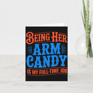 Arm candy full time job engagement fiancé couple card