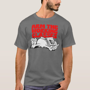 Arm The Working Classes Communist Meme Design T-Shirt