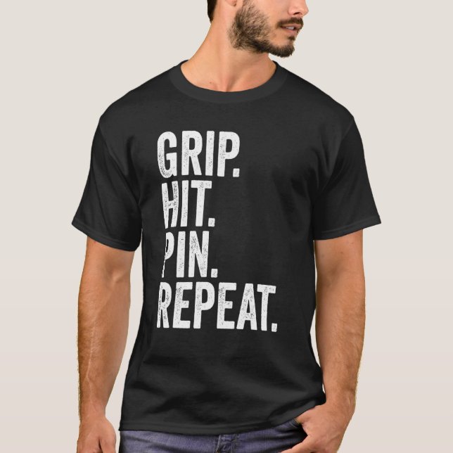 Arm Wrestler Grip Hit Pin Repeat Arm Wrestling 1 T-Shirt (Front)