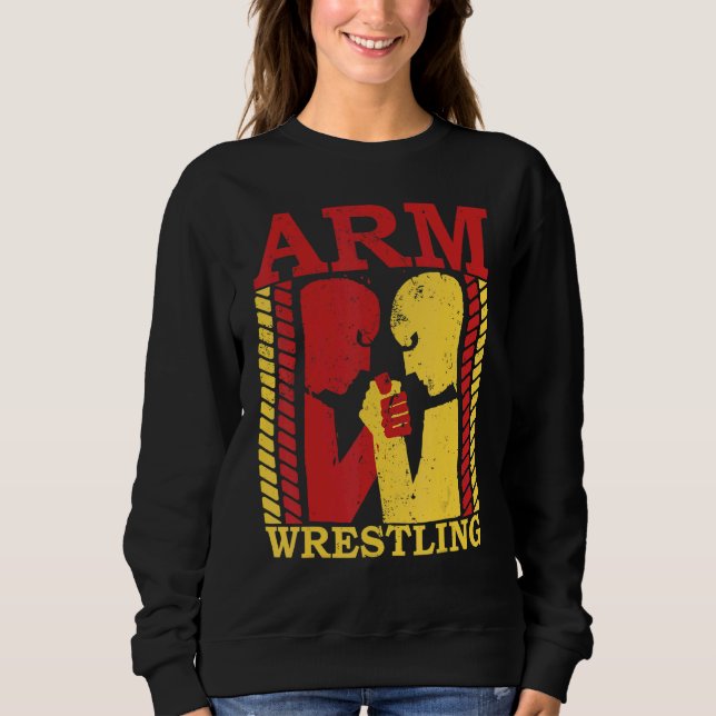 Arm Wrestling Armwrestler Athlete Squeezing Biceps Sweatshirt (Front)