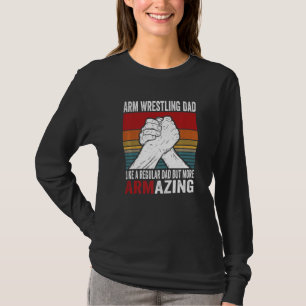 Arm Wrestling Dad & Hand Wrestling Designs For Arm T-Shirt