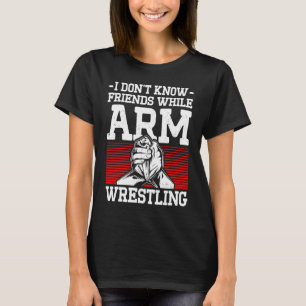 Arm Wrestling For Arm Wrestler Wrestling Athlete C T-Shirt