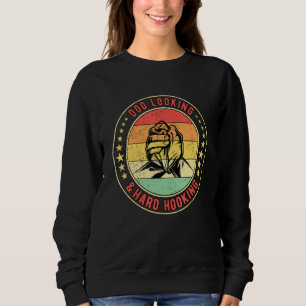 Arm Wrestling Ood Looking And Hard Hooking Sweatshirt