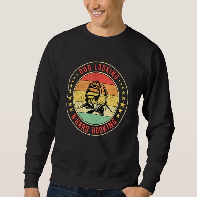 Arm Wrestling Ood Looking And Hard Hooking Sweatshirt (Front)