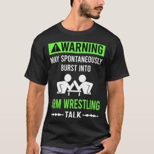 Arm Wrestling Wrestler Armwrestling Armwrestler T-Shirt