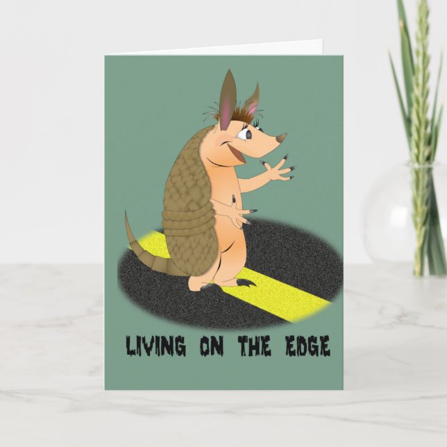 Armadillo Living on the Edge Greeting Card (Front)