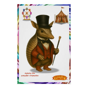 Armand, armadillo ringmaster poster