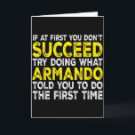 Armando - If At First You Dont Succeed Try Doing W Card<br><div class="desc">Armando - If At First You Dont Succeed Try Doing What</div>