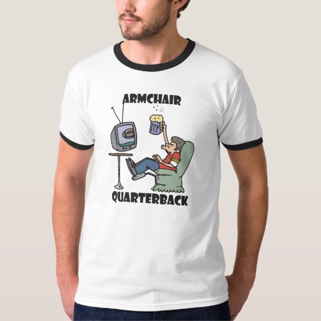 Armchair Quarterback T-Shirt (Front)