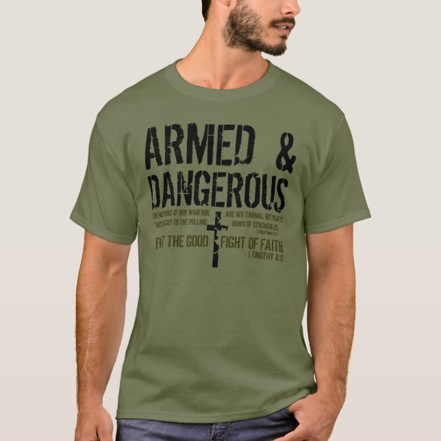 Armed and Dangerous bible verse t-shirt (Front)
