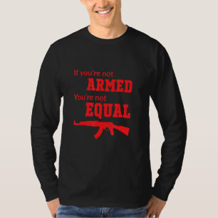 Armed And Equal Pro Gun Second Amendment T-Shirt