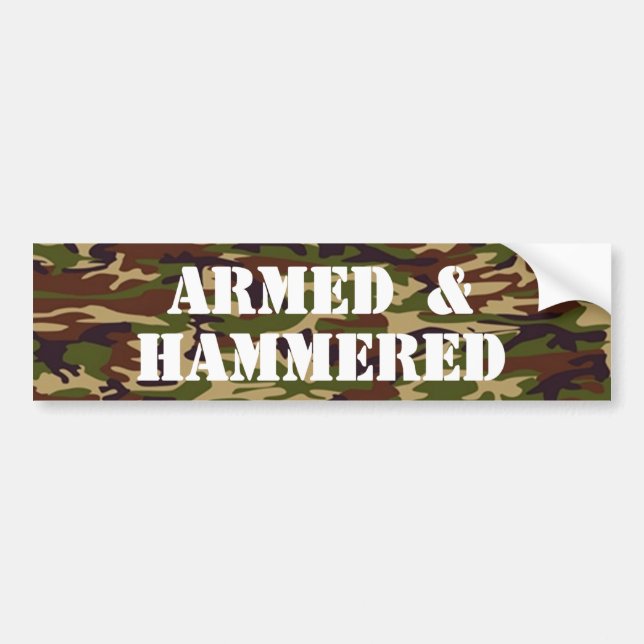 Armed and Hammered Bumper Sticker (Front)