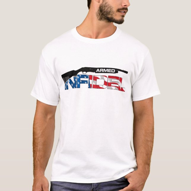 ARMED INFIDEL T-Shirt (Front)