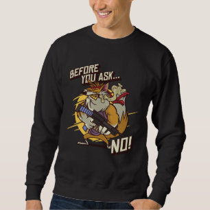 Armed Red Foxes Before You Ask No Wild Animal Fox Sweatshirt