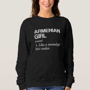 Armenian Girl Definition Armenia Flag Country Lang Sweatshirt