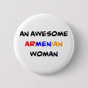 armenian woman, awesome 6 cm round badge