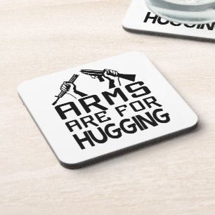 Arms Are For Hugging custom coasters