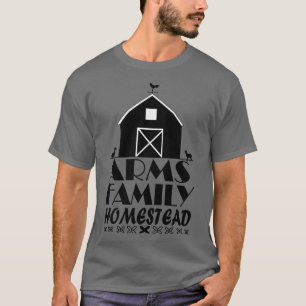 Arms Family Homestead Creation T-Shirt