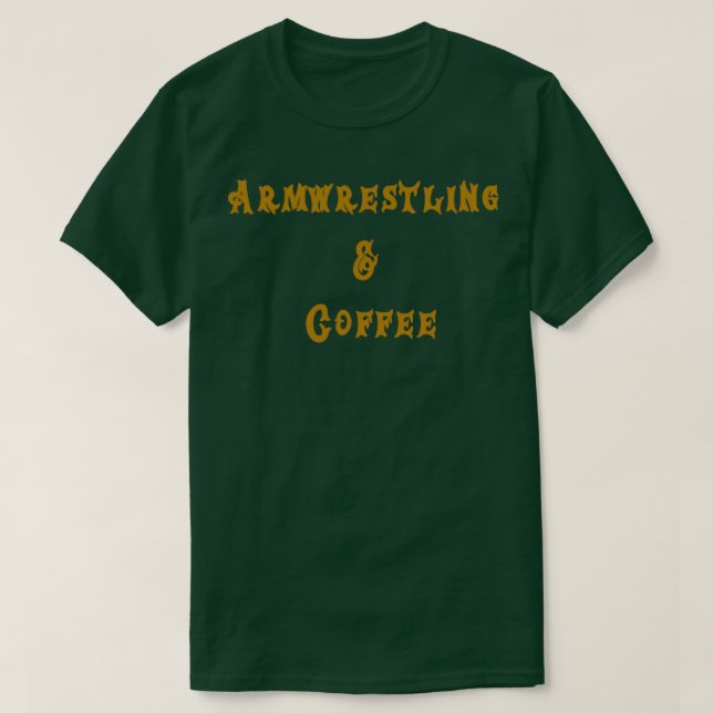 Armwrestling amp Coffee design T-Shirt (Design Front)