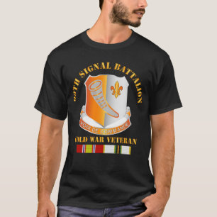 Army - 69th Signal Battalion w COLD SVC T-Shirt