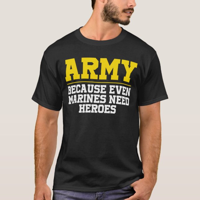 Army because even marines T-Shirt (Front)