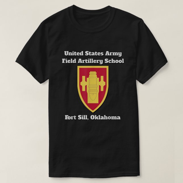 Army Field Artillery School, Fort Sill, Oklahoma p T-Shirt (Design Front)