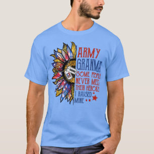 Army Granma Some People Never Meet Their Heroes I T-Shirt