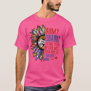 Army Granny Some People Never Meet Their Heroes I T-Shirt