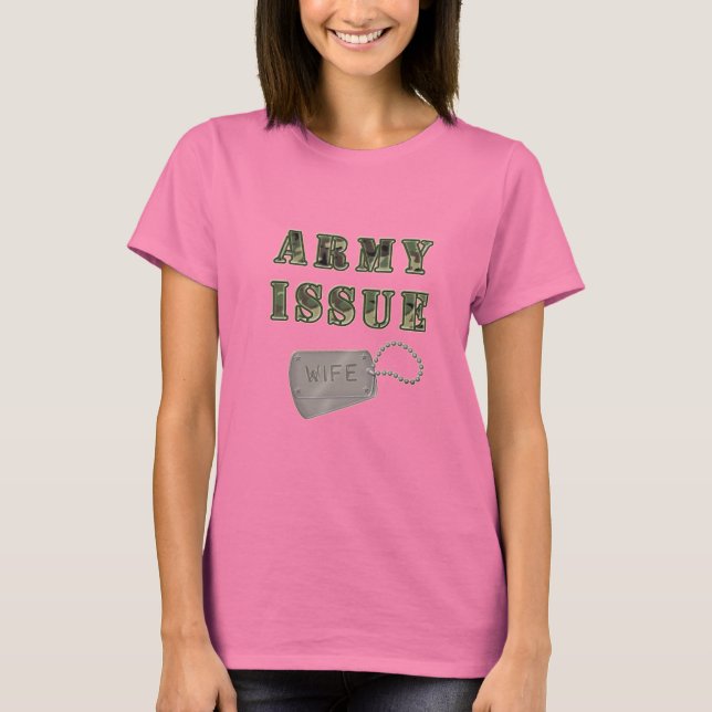 Army Issue Wife T-Shirt (Front)