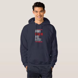 Army Veteran Just Fatter Funny Hoodie