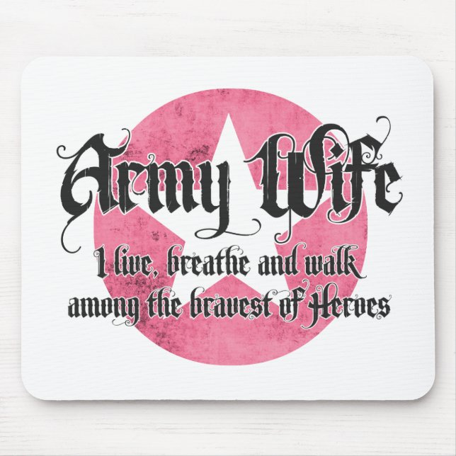 Army Wife - I live breathe and walk among Mouse Pad (Front)