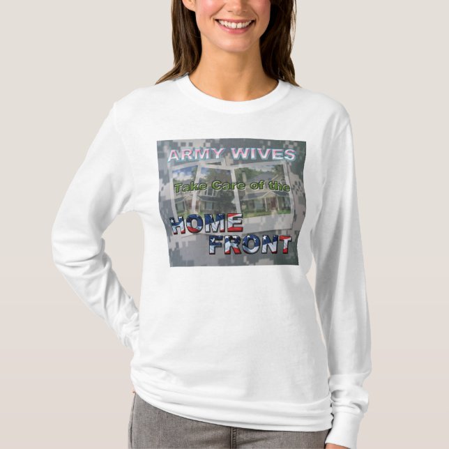 Army Wives Take Care of the Home Front T-Shirt (Front)