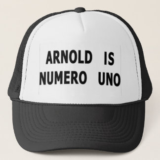 Arnold Is Numero Uno Trucker Hat