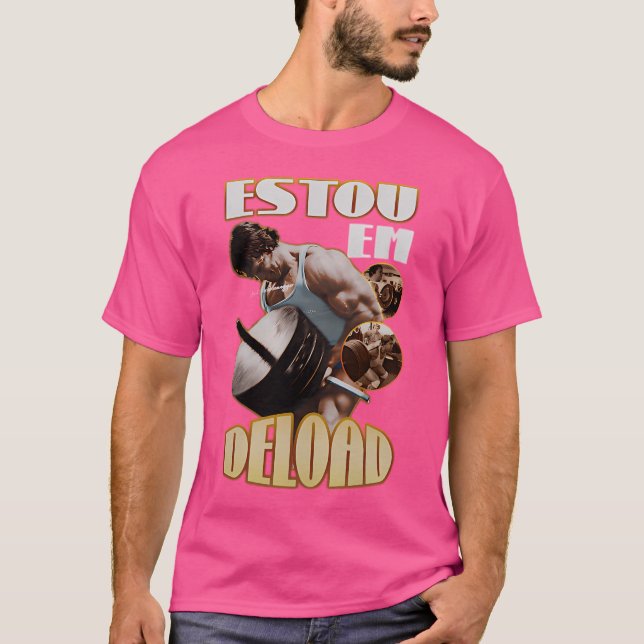 Arnold Schwarzenegger Estou Em Deload T-Shirt (Front)