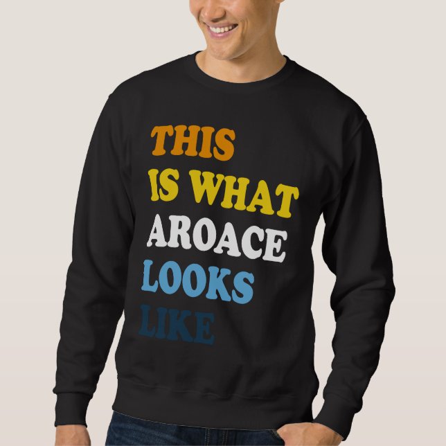 Aroace Pride Aromantic Asexual Proud Aro Ace LGBTI Sweatshirt (Front)