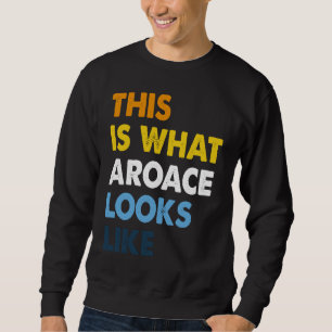 Aroace Pride Aromantic Asexual Proud Aro Ace LGBTQ Sweatshirt