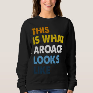 Aroace Pride Aromantic Asexual Proud Aro Ace LGBTQ Sweatshirt