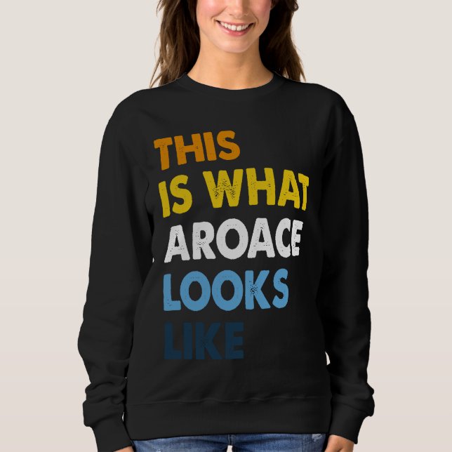 Aroace Pride Aromantic Asexual Proud Aro Ace LGBTQ Sweatshirt (Front)