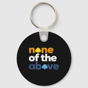 Aroace Pride Lgbtq, Aro None Of The Above, Aromant Key Ring